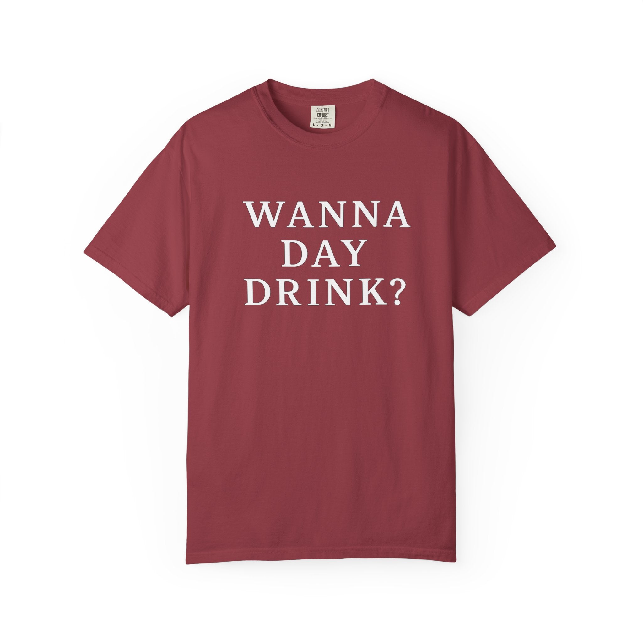 Wanna Day Drink Tee