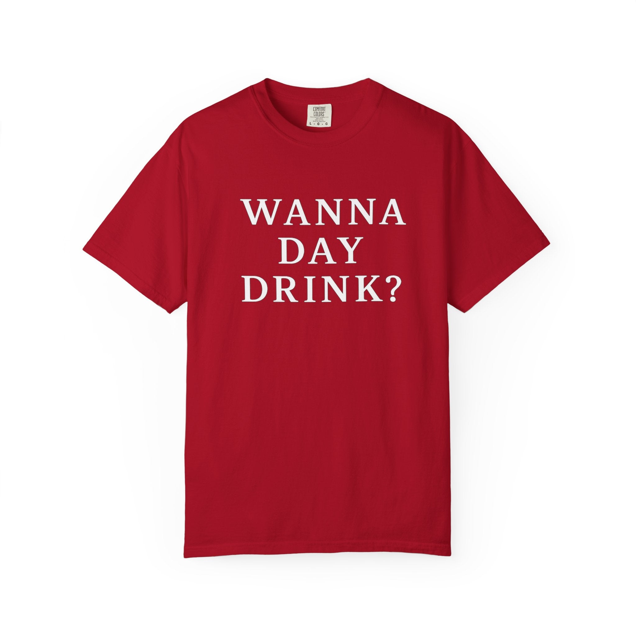 Wanna Day Drink Tee