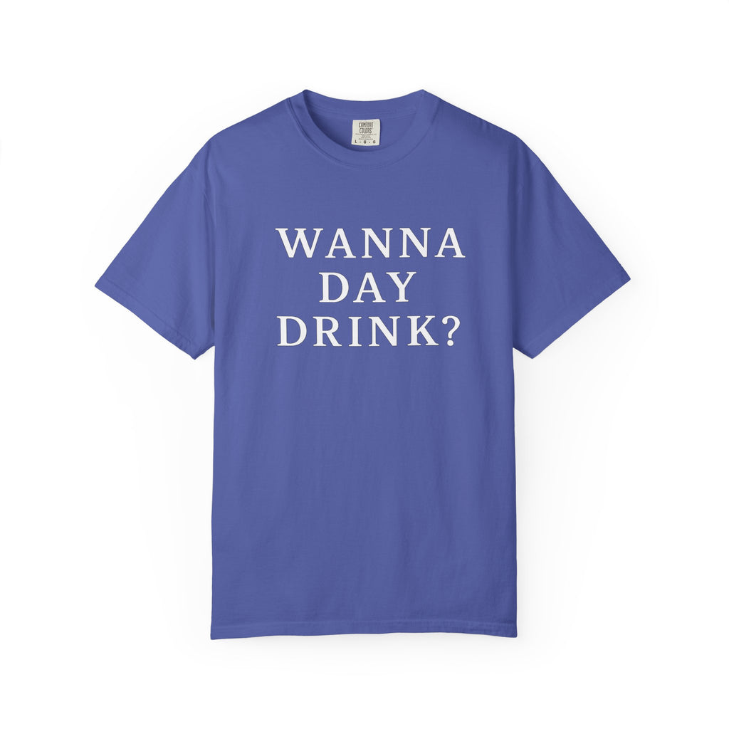 Wanna Day Drink Tee