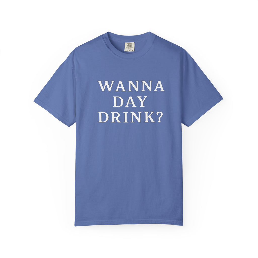 Wanna Day Drink Tee