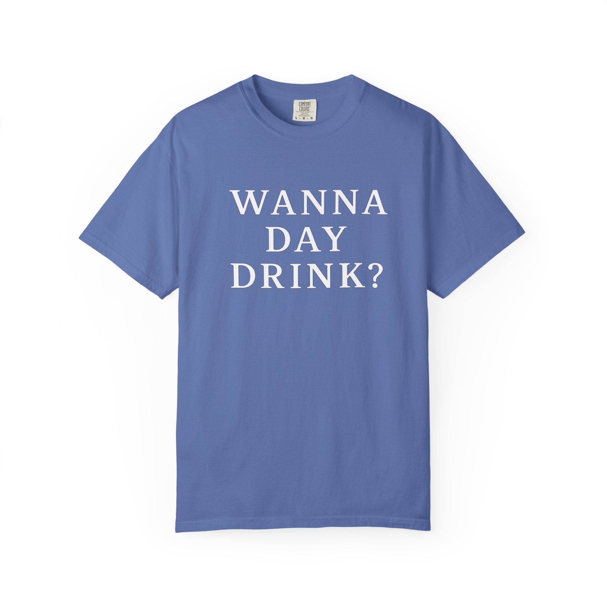 Wanna Day Drink Tee