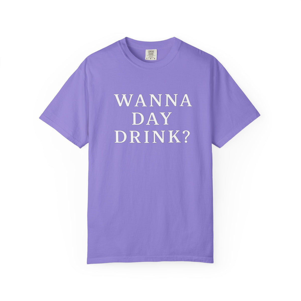 Wanna Day Drink Tee